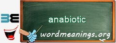 WordMeaning blackboard for anabiotic